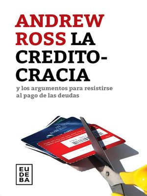 cover image of La creditocracia y los argumentos para resistirse al pago de las deudas